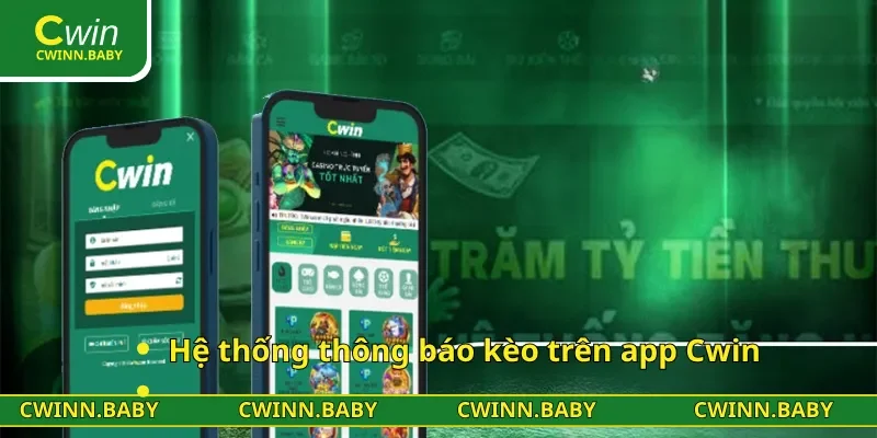 Hệ thống thông báo kèo trên app Cwin