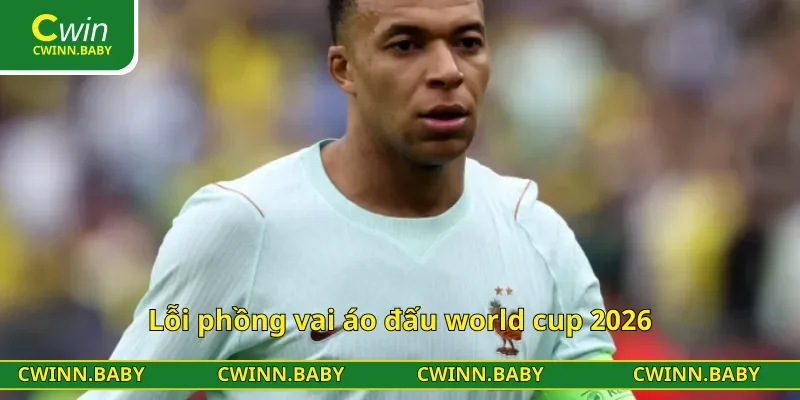 Lỗi phồng vai áo đấu world cup 2026