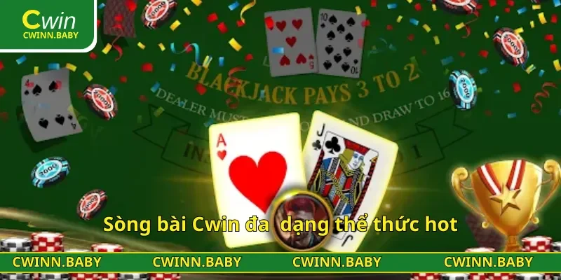 Sòng bài Cwin đa dạng thể thức hot