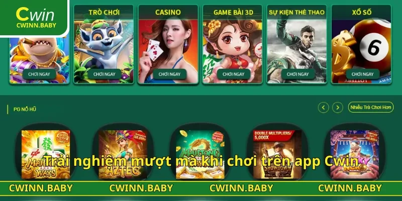 Trải nghiệm mượt mà khi chơi trên app Cwin